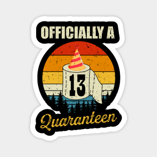 13th Birthday Gift Officially a Quaranteen Teenager 13 Years Old Magnet