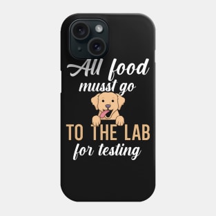 All food must go to the lab for testing Phone Case