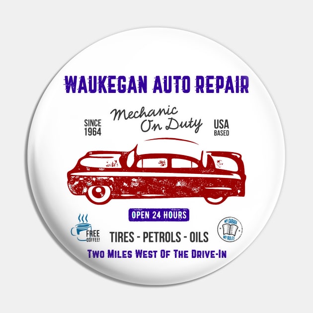 Waukegan Auto Repair Pin by Vandalay Industries