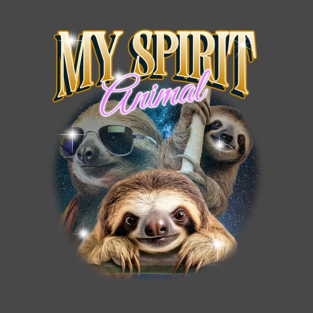 Sloth My Spirit Animal Lazy by Tip Top Tee's