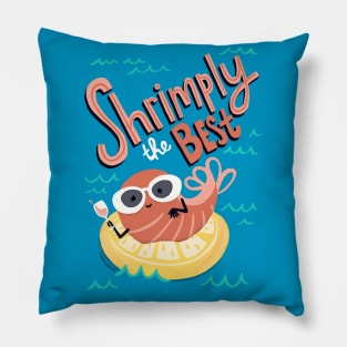 Simply the Best - cute Shrimp Illustration Pillow