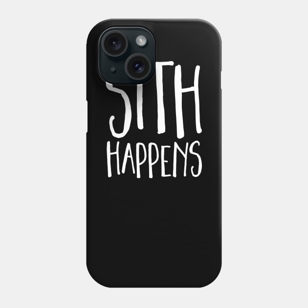 Sith Happens Phone Case by firlachiel