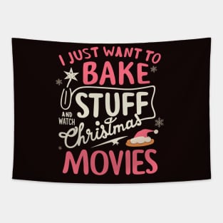 I Just Want To Bake Stuff And Watch Christmas Movies Tapestry