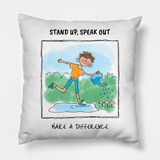 Stand Up, Speak Out - Make a Difference Pillow