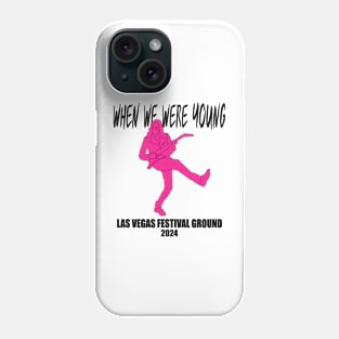 When We Were Young Phone Case