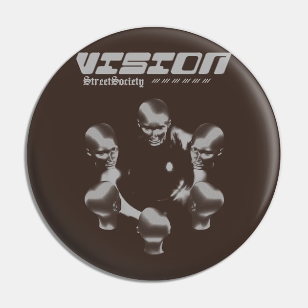 VISION Pin by Streetsociety