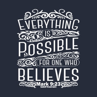 EVERYTHING IS POSSIBLE T-Shirt