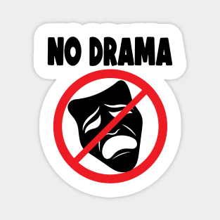 Copy of No Drama Magnet