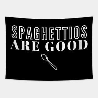 Spaghettios Are Good Tapestry