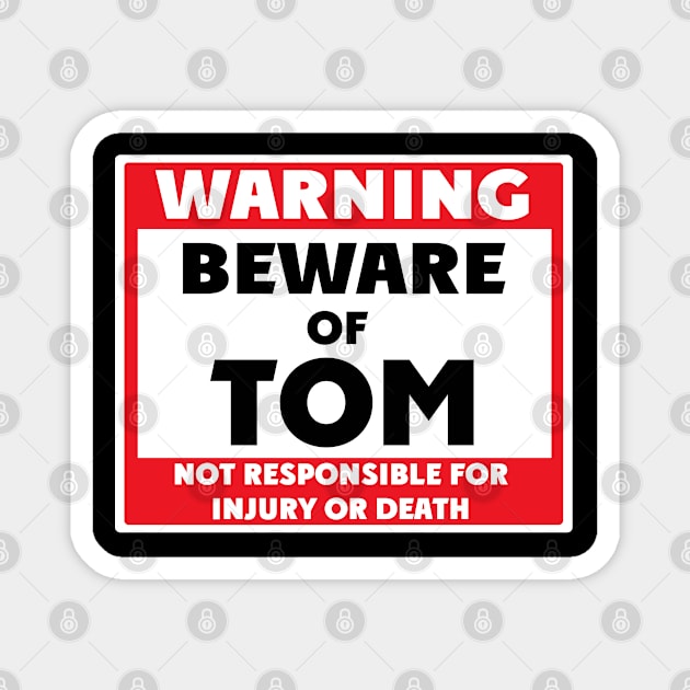 Beware of Tom Magnet by BjornCatssen