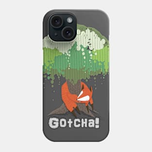 Fox Gotcha Phone Case