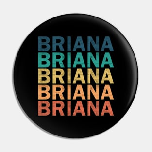 Briana Name T Shirt - Briana Vintage Retro Name Gift Item Tee Pin