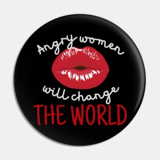 Angry Women Will Change The World Red Lips Pin