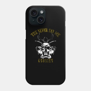 THE NEVER SAY DIE GOONIES Phone Case