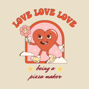 Pizza Maker - Groovy Valentine's day Design T-Shirt