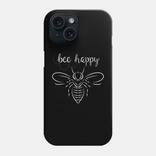 Bee happy white Phone Case