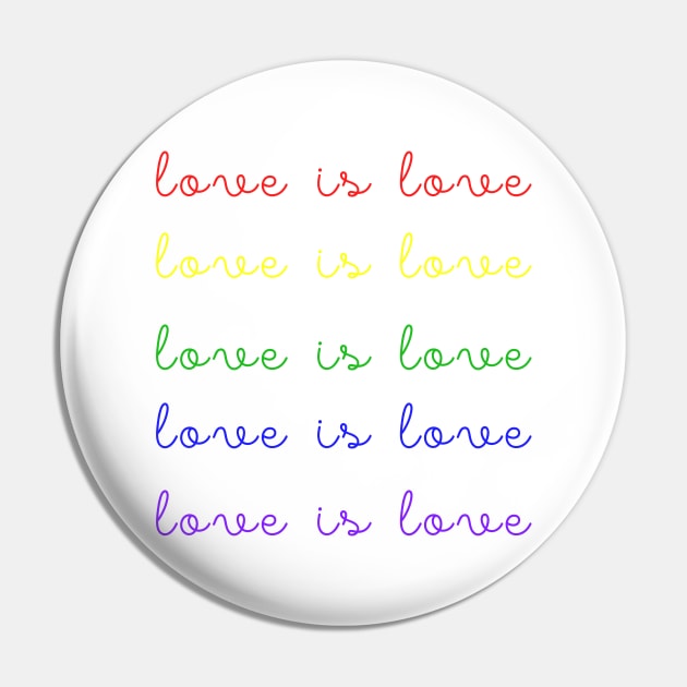 Love is Love LGBTQ Pride Pin by Scar