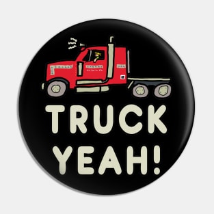 Funny Trucking Truck Yeah Pin