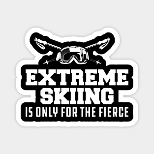 Extreme Skiing Is Only For The Fierce Magnet