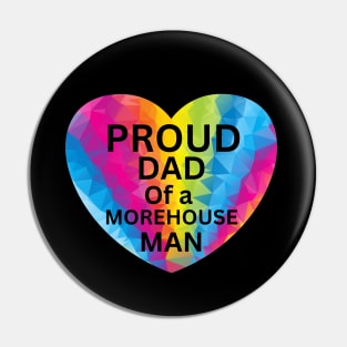 Proud Dad of a Morehouse man Pin