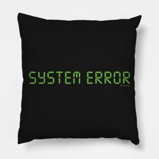 SYSTEM ERROR Pillow