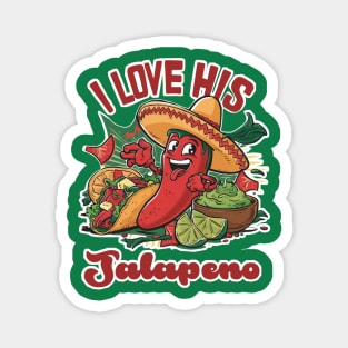 I love his jalapeno Magnet