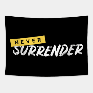 Never surrender Tapestry