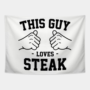 This guy loves steak Tapestry