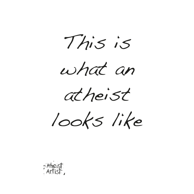 This is what an atheist looks like by DJVYEATES