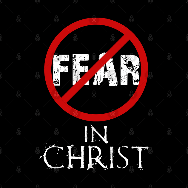 No fear in Christ. by Andreeastore  