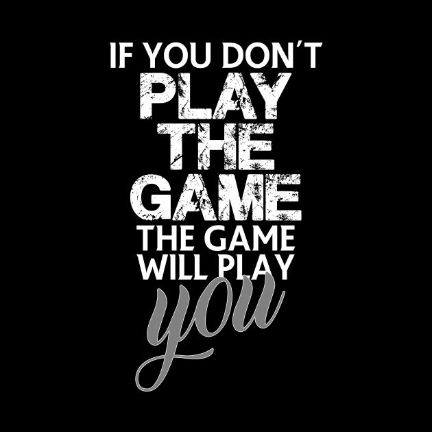 If you don't play the game, the game will play you by FitnessDesign