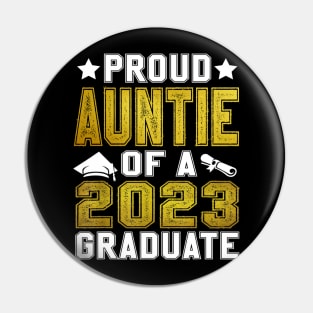 Proud Auntie Of A 2023 Graduate Senior Graduation Pin