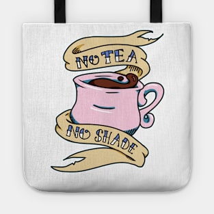 No Tea No Shade Teacup Tote