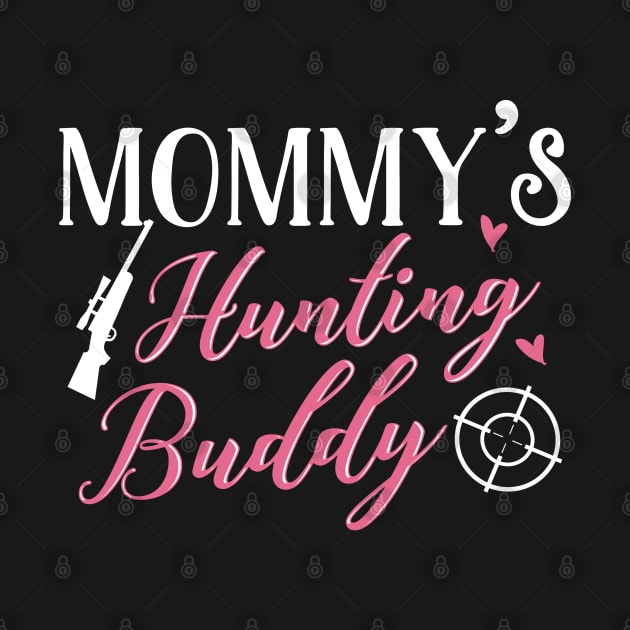 Hunting Mom and Baby Matching T-shirts Gift by KsuAnn