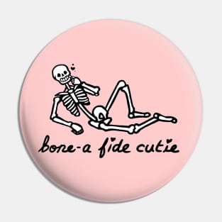 bone-a fide cutie Pin