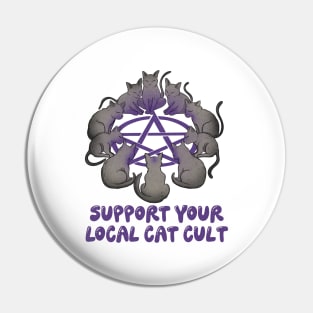 Support your local cat cult Pin