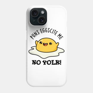 Puns Eggscite Me No Yolk Cute Fried Egg Pun Phone Case