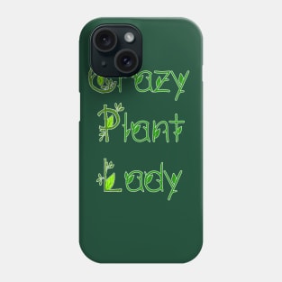 Crazy Plant Lady Phone Case