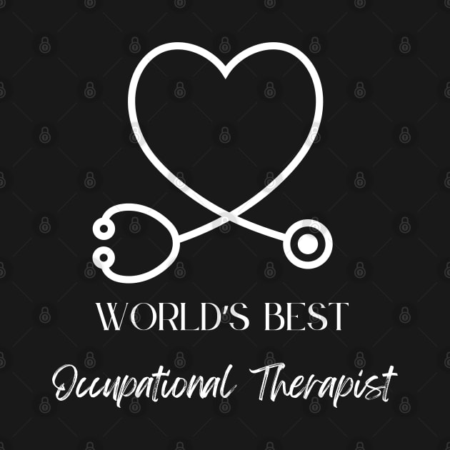 worlds best occupational therapist by Love My..