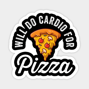 Will Do Cardio For Pizza Magnet