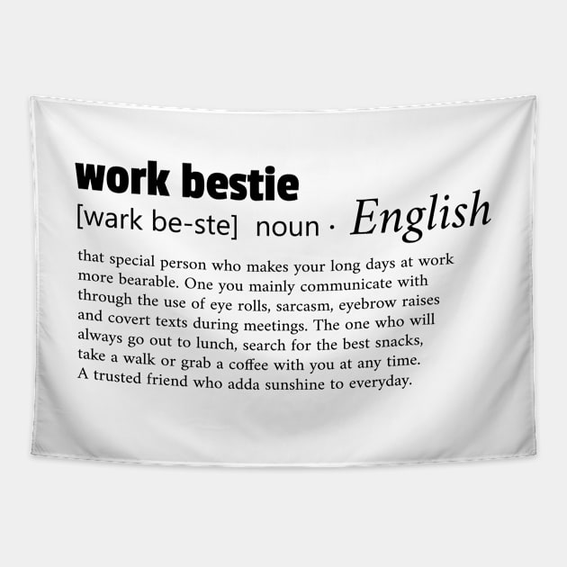 Work Bestie Tapestry by sonnycosmics