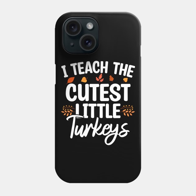 I Teach The Cutest Little Turkeys Phone Case by Blonc
