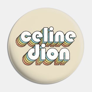 Celine Dion - Retro Letters Typography Style Pin