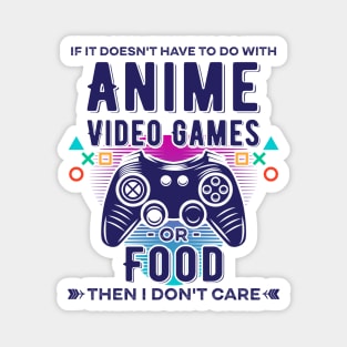 Anime Video Games and Food Lovers Magnet