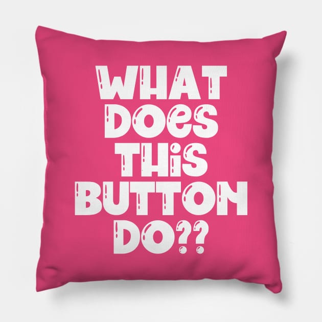 What does this button do? Pillow by Mey Designs