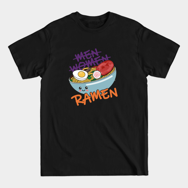 Disover All You Need Is Ramen - Ramen - T-Shirt