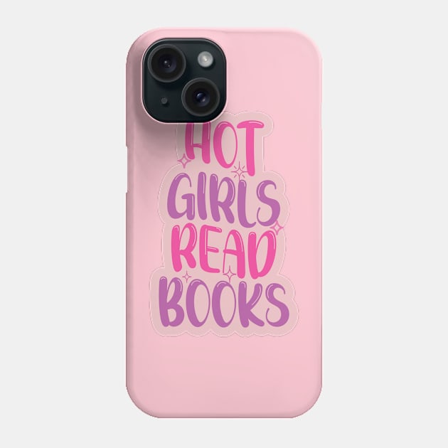 Hot Girls Read Books, pink Design Phone Case by chidadesign