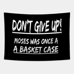 Moses Never Gives Up Tapestry