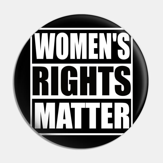 Women's Rights Matter Pin by JAC3D