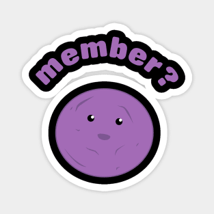 Member? Magnet